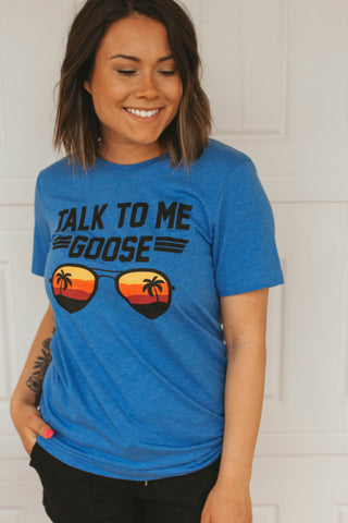 Talk to me Goose Tee